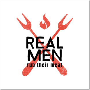 Real men rub their meat Posters and Art